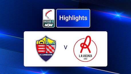 Lumezzane - Vicenza | Serie C NOW | Highlights
