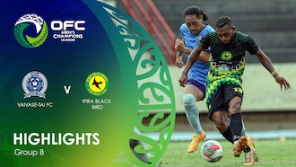 Vaivase-tai FC - Ifira Black Bird | Groupe B | OFC Men's Champions League | Résumé vidéo
