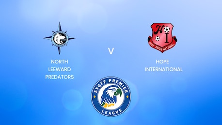 North Leeward Predators v Hope International | SVGFF Premier League 2024/25 | Full Match Replay