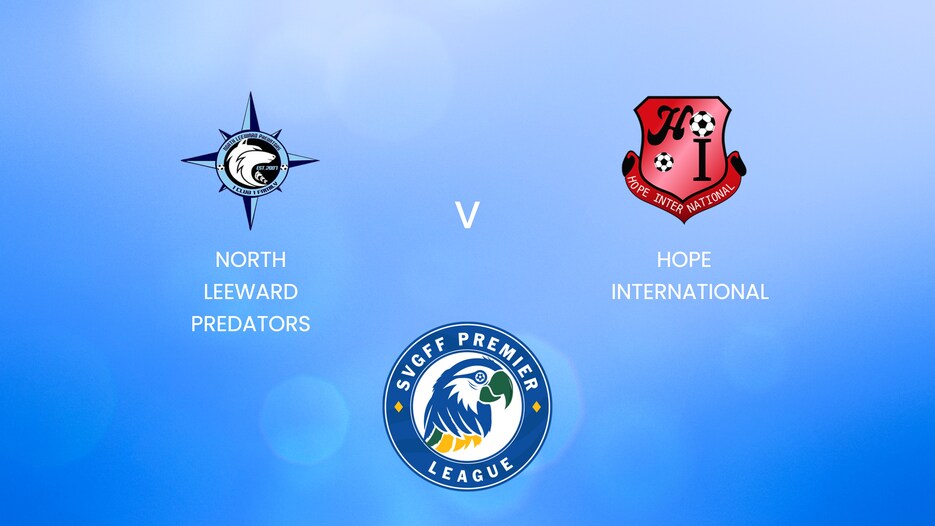 North Leeward Predators - Hope International | SVGFF Premier League 2024/25 | Match completo