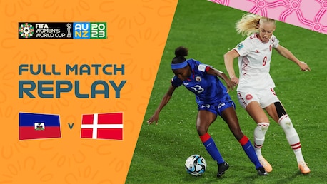 Haiti v Denmark | Group D | FIFA Women's World Cup Australia & New Zealand 2023™ | Full Match Replay