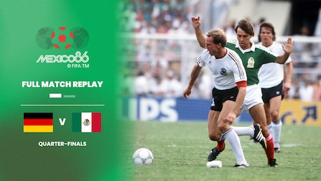 Germany FR v Mexico | Quarter-finals | 1986 FIFA World Cup Mexico™ | Full Match Replay