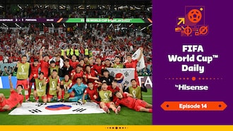 FIFA World Cup Daily, by Hisense | Day Fourteen