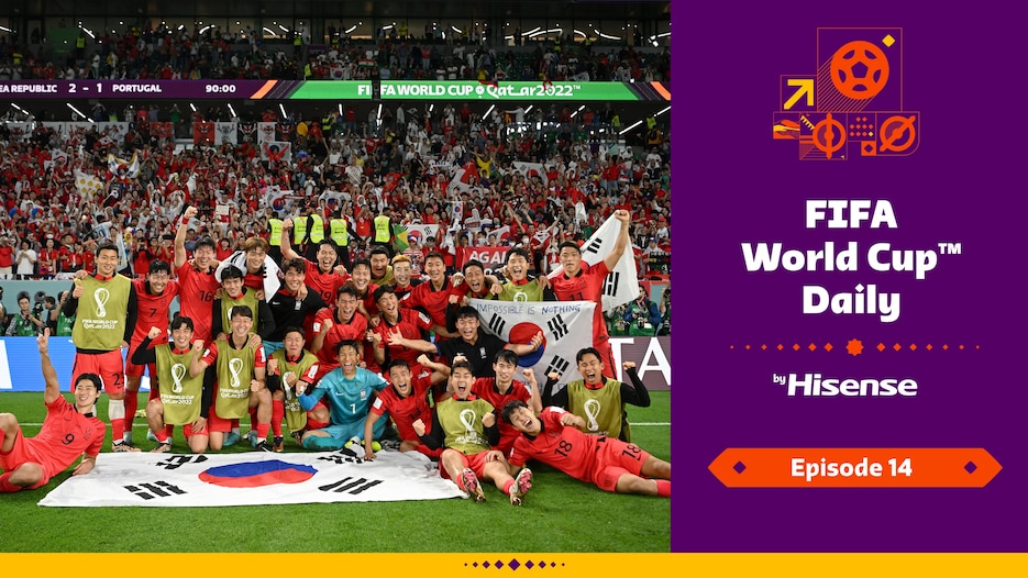 FIFA World Cup Daily, by Hisense | Day Fourteen