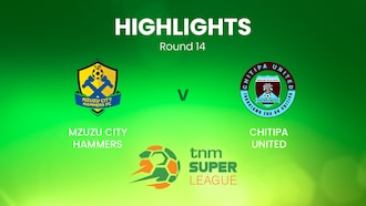 Mzuzu City Hammers - Chitipa United | TNM Super League | Malawi | Highlights