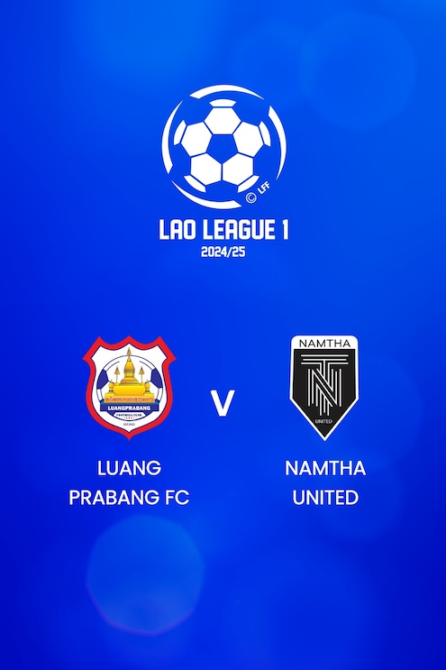 Luang Prabang FC - Namtha United | Lao League 1 2024/25 | Match complet