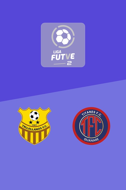 Trujillanos FC vs Titanes FC | Liga FUTVE 2 - 2025 | Partido completo