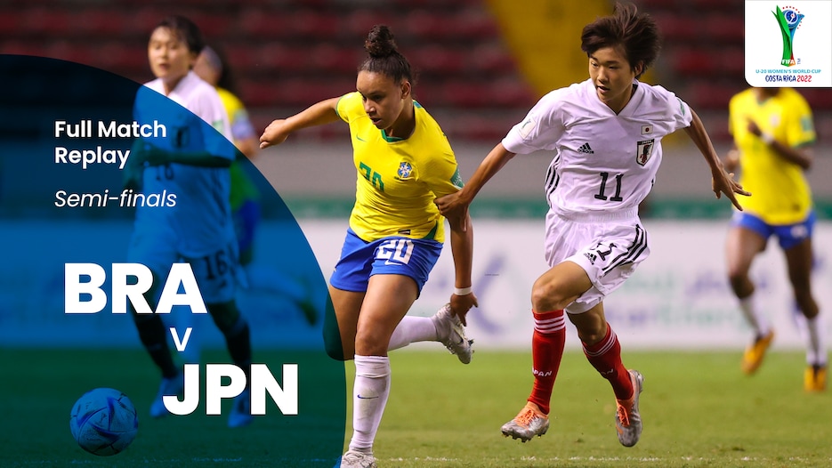Brazil v Japan | Semi-finals | FIFA U-20 Women's World Cup Costa Rica 2022™ | Full Match Replay