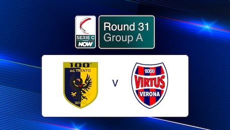 Trento v Virtus Verona | Serie C NOW | Full Match Replay