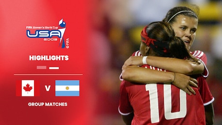 Canada - Argentine | Groupe C | Coupe du Monde Féminine de la FIFA, Etats-Unis 03™ | Résumé vidéo