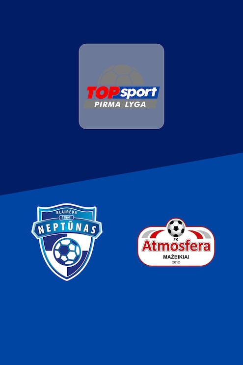 Neptūnas - Atmosfera | Pirma Lyga 2025 | Match complet
