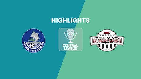 Napier City Rovers - Waterside Karori | Lega Centrale | Lega Nazionale 2025 | Highlights