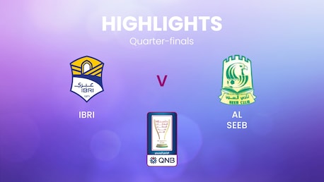 Ibri v Al Seeb | Quarter-finals - Second Leg | His Majesty's Cup | Oman | Highlights