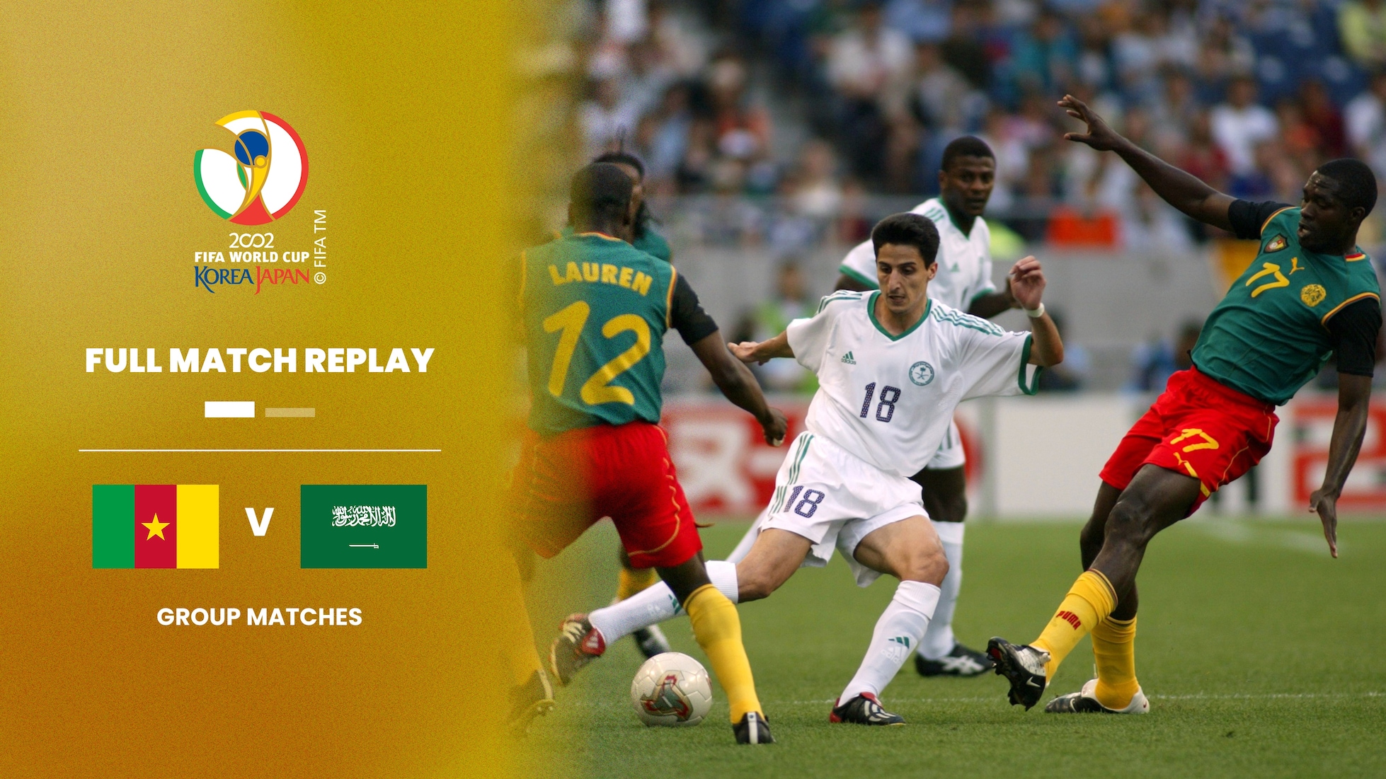 Camerún vs Arabia Saudí | Grupo E | Copa Mundial de la FIFA Corea/Japón 2002™ | Partido Completo