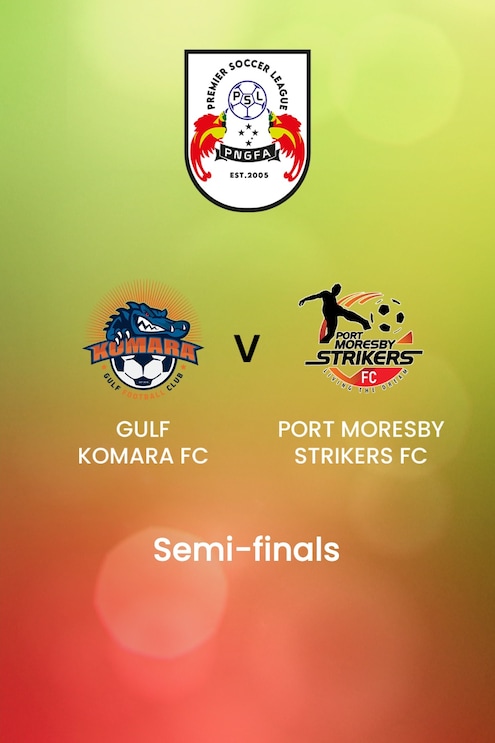 Gulf Komara FC - Port Moresby Strikers FC | Demi-finales | Premier Soccer League | Papua New Guinea | Match complet