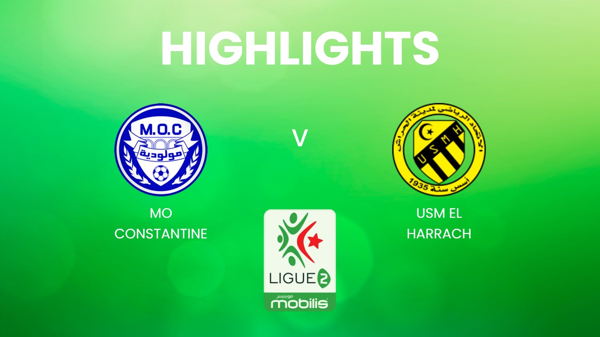 MO Constantine - USM El Harrach | Ligue 2 2024/25 | Algeria | Highlights