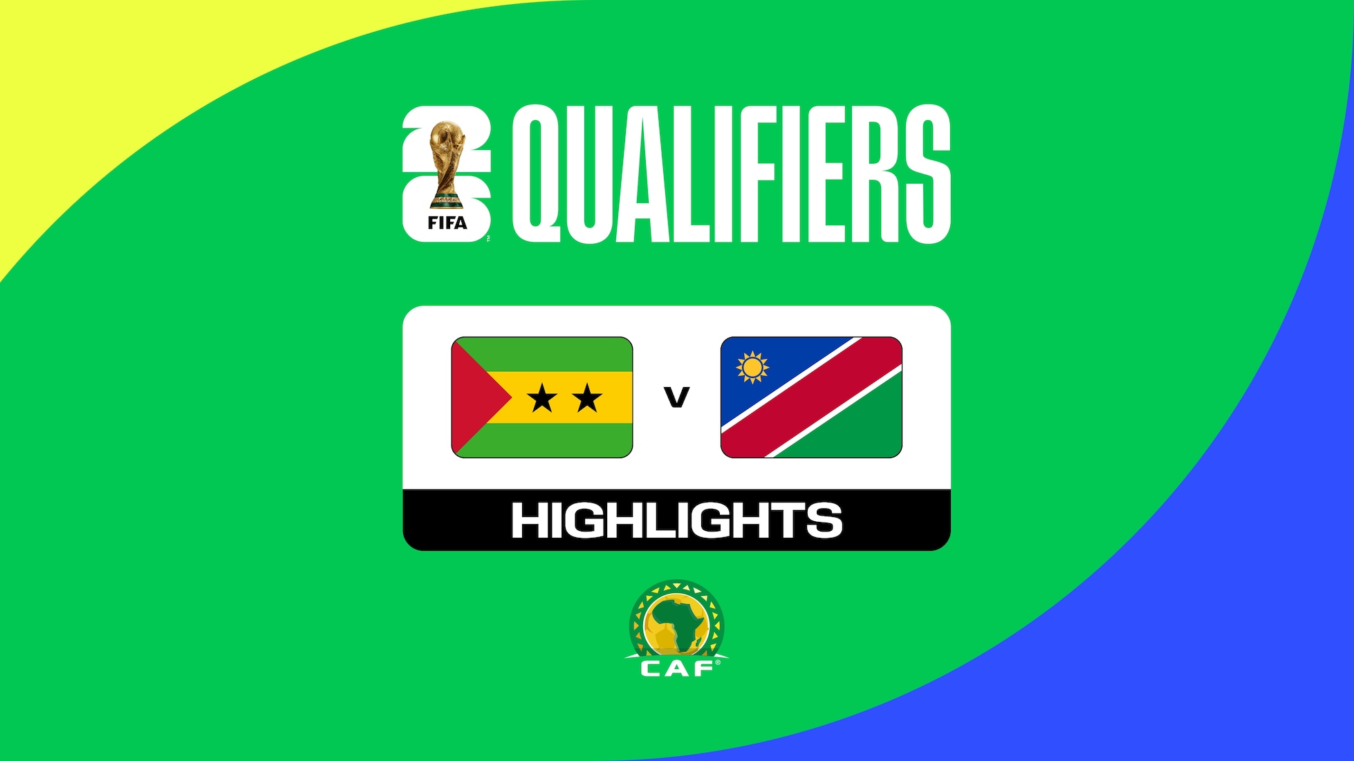 São Tomé and Príncipe v Namibia | CAF Qualifiers First Round | Group H | FIFA World Cup 26™ | Highlights