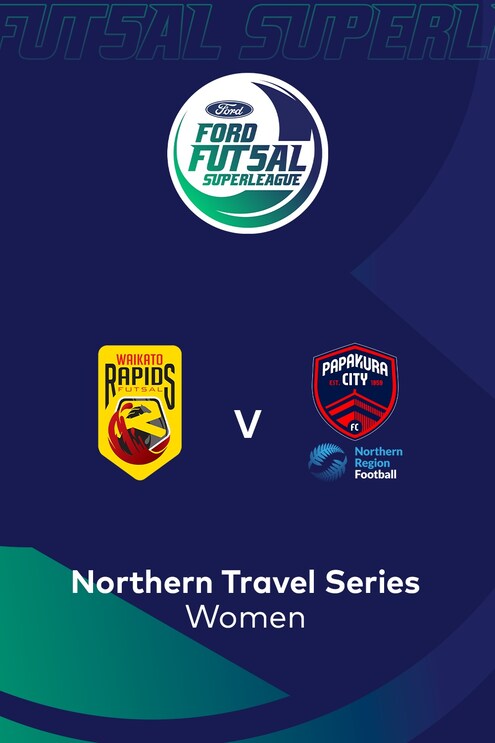 Waikato Rapids vs Papakura City x NRF | SuperLiga de Fútbol Sala Ford 2025 (Femenina) | Partido completo
