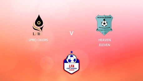 LPRC Oilers - Heaven Eleven | LFA First Division League 2024/25 | Match Completo
