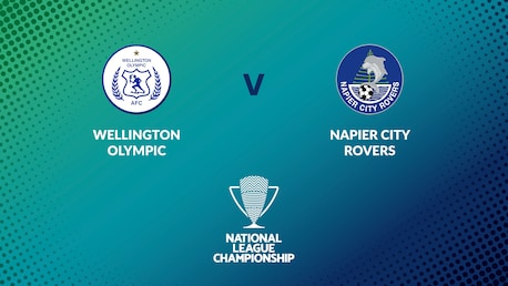 Wellington Olympic v Napier City Rovers | Men's National League Championship 2024 | Full Match Replay