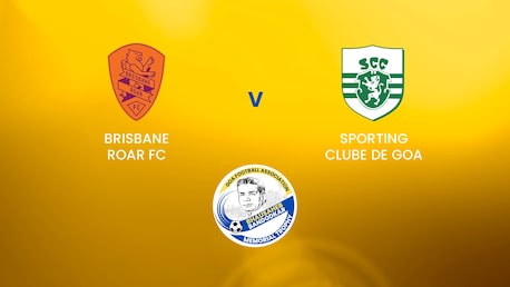Brisbane Roar FC v Sporting Clube de Goa | Group A | Bhausaheb Bandodkar Memorial Trophy (2nd Edition) | Full Match Replay