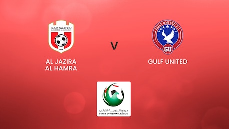 Al Jazira Al Hamra x Gulf United | First Division League | Jogo completo