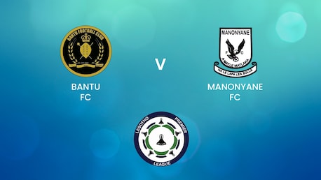 Bantu FC v Manonyane FC | Premier League 2024/25 | Lesotho | Partido completo