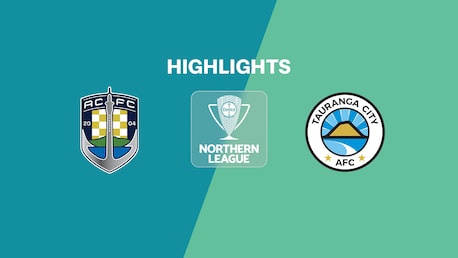 Auckland City - Tauranga City | Ligue du Nord | Ligue Nationale 2025 | Résumé vidéo