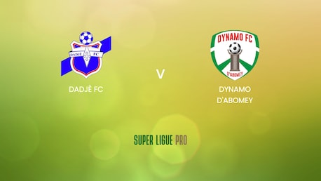 Dadjè FC - Dynamo d'Abomey | Super Ligue Pro 2024/25 | Match completo