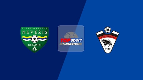Nevėžis - Tauras | Pirma Lyga 2025 | Match completo