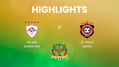Village Superstars - St. Pauls United | SKNFA Premier League 2025 | Résumé vidéo