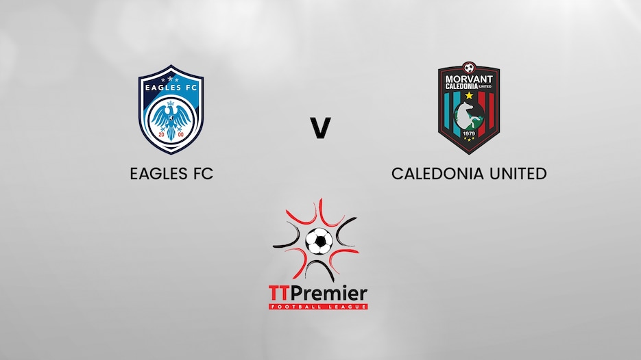 Eagles FC v Caledonia Utd | TT Premier Football League | Match completo