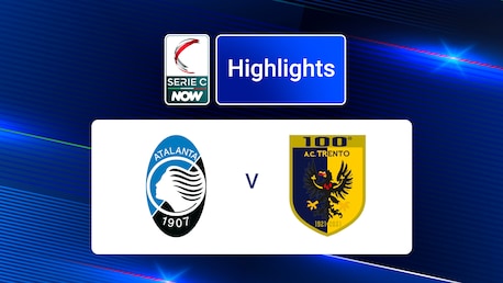 Atalanta U23 - Trento | Serie C NOW | Résumé vidéo
