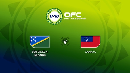 Solomon Islands v Samoa | Group B | OFC U-16 Men's Championship | Full Match Replay