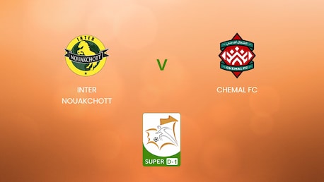 Inter Nouakchott v Chemal FC | Super D-1 2024/25 | Mauritania | Full Match Replay