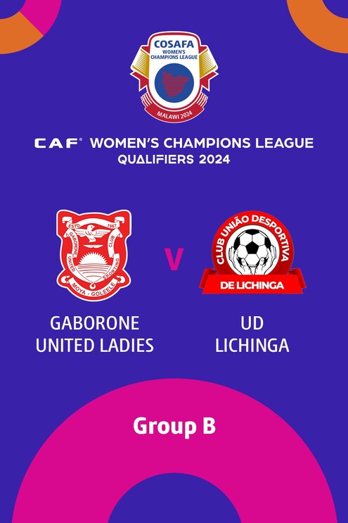 Gaborone United Ladies - UD Lichinga | Gruppenphase | CAF Women’s Champions League | COSAFA Qualifier 2024 | Spiel in voller Länge