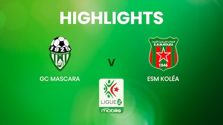 GC Mascara x ESM Koléa | Ligue 2 | Argélia | Melhores momentos
