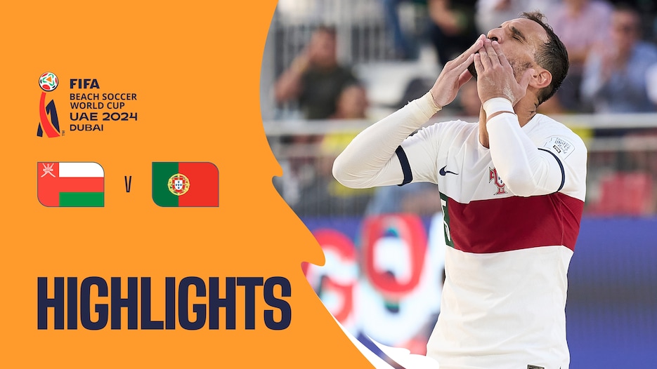 Omán vs Portugal | Grupo D | Copa Mundial de Beach Soccer de la FIFA EAU 2024 Dubái™ | Highlights