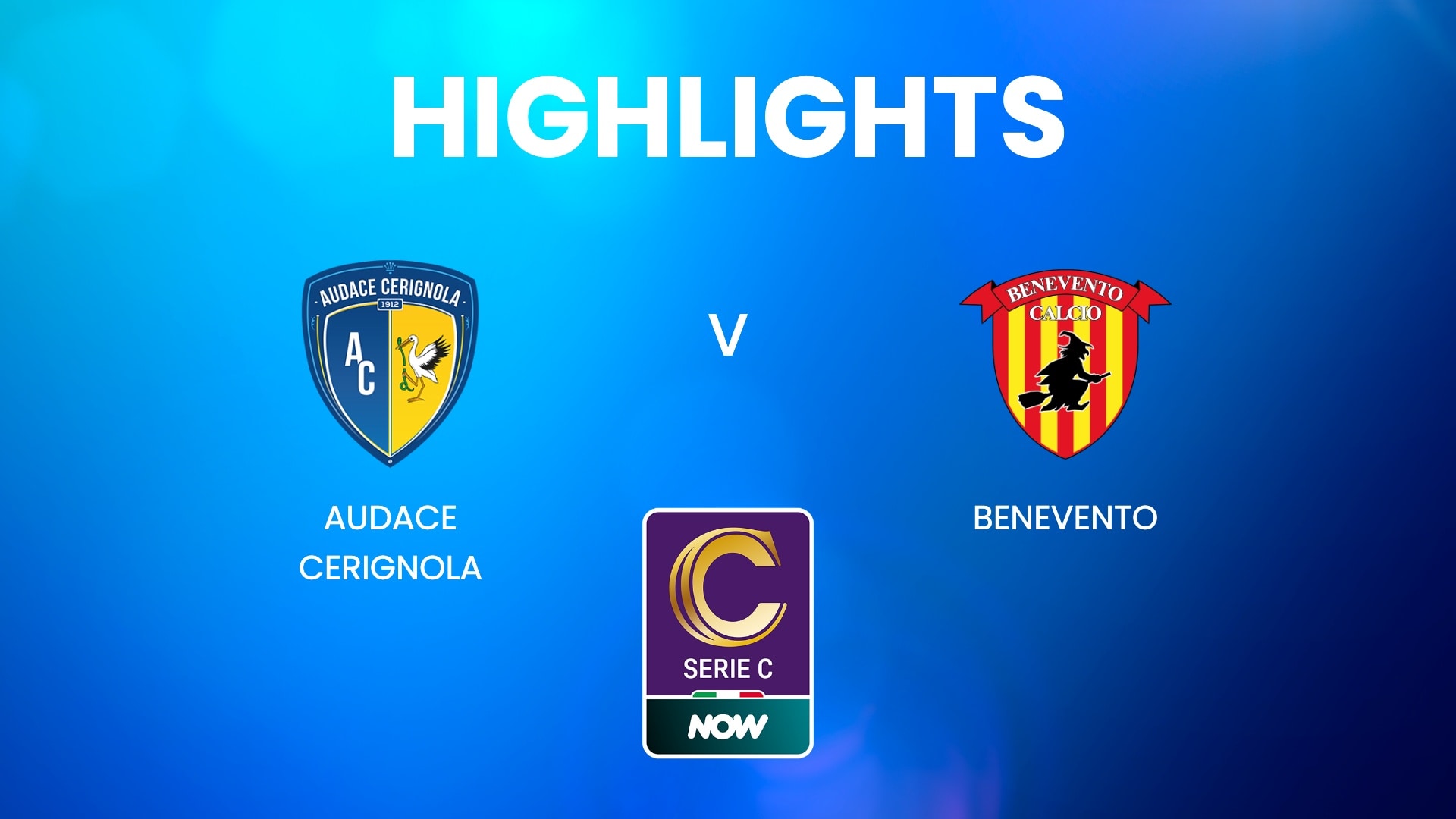 Audace Cerignola - Benevento | Serie C NOW | Résumé vidéo