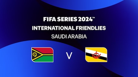 Vanuatu v Brunei | FIFA Series 2024 Saudi Arabia™ | Full Match Replay