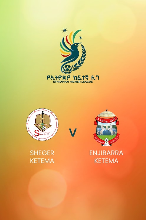 Sheger Ketema - Enjibarra Ketema | Ethiopian Higher League 2024/2025 | Match completo