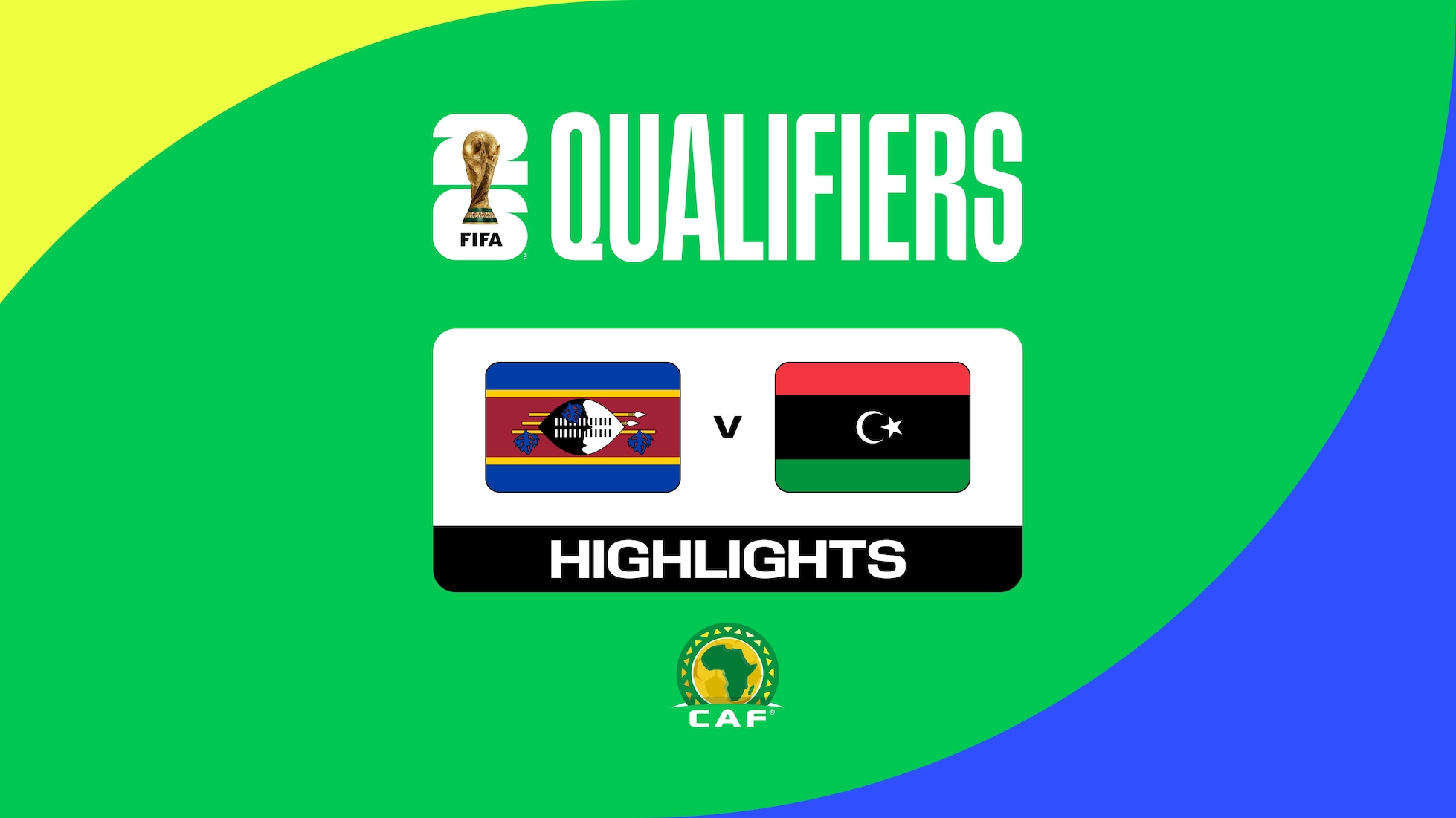 Eswatini - Libyen | CAF-Qualifikation 1. Runde | Gruppe D | FIFA Fussball-Weltmeisterschaft 26™ | Highlights