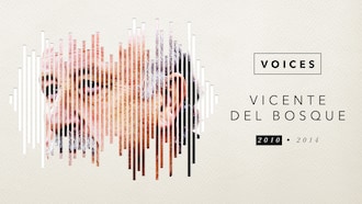 Vicente Del Bosque | Voices