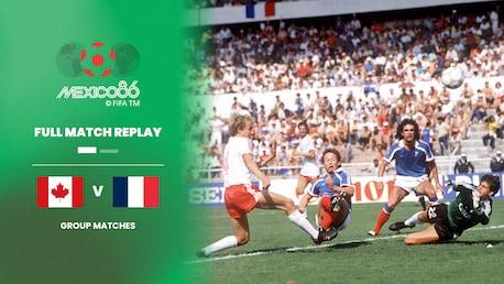 Kanada - Frankreich | Gruppe C | FIFA Fussball-Weltmeisterschaft Mexiko 1986™ | Spiel in voller Länge