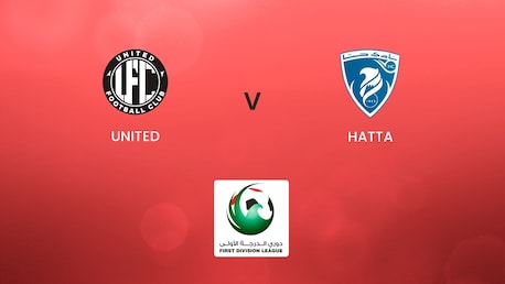 United v Hatta | First Division League | Full Match Replay