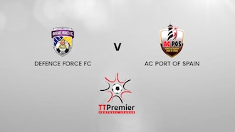 Defence Force FC v AC Port of Spain | TT Premier Football League | Full Match Replay	