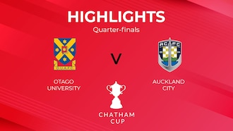 Otago University v Auckland City FC | Quarter-finals | Chatham Cup | Highlights