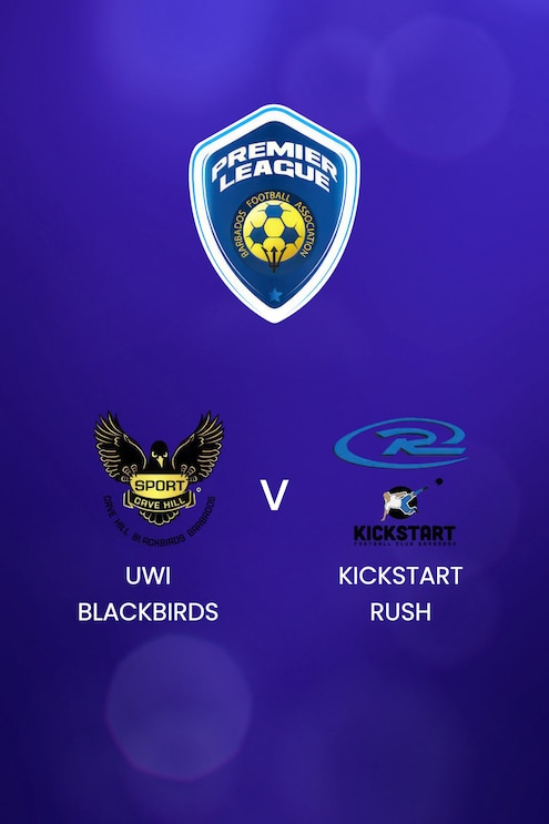 UWI Blackbirds x Kickstart Rush | BFA Premier League 2025 | Jogo completo