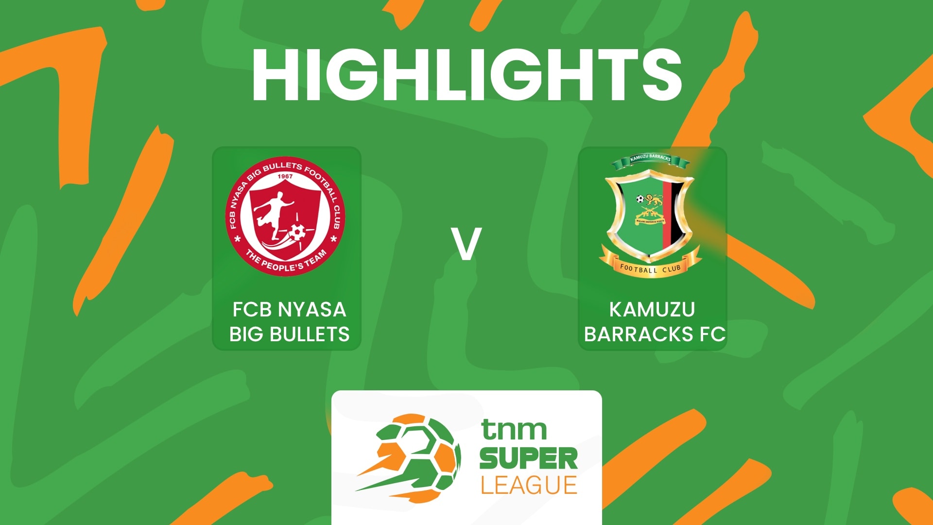 FCB Nyasa Big Bullets v Kamuzu Barracks FC | TNM Super League 2025 | Highlights