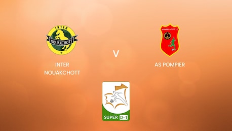 Inter Nouakchott v AS Pompier | Super D-1 2024/25 | Mauritania | Full Match Replay